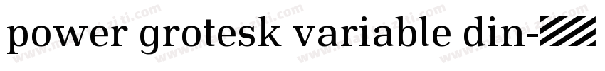 power grotesk variable din字体转换